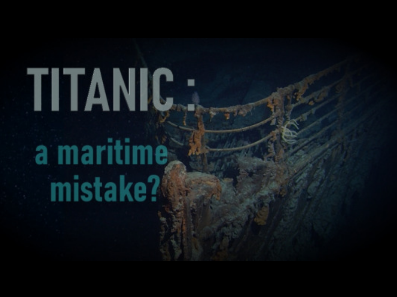 Titanic: A Maritime Mistake? with an image of the rusted bow of the liner